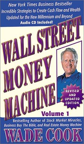 1: Wall Street Money Machine: Revised for the New Millennium