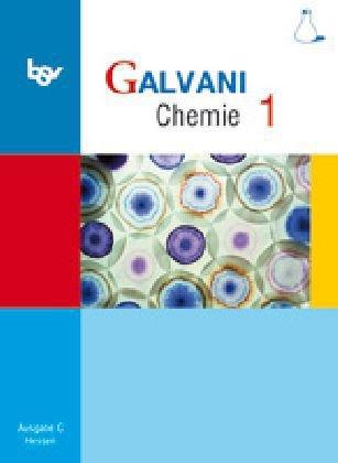 Galvani Chemie C 1 Hessen: Ausgabe Hessen Klasse 7. Gesamtschule, Gymnasium Sek. I