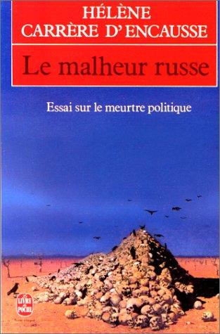 Le Malheur russe : essai sur le meurtre politique