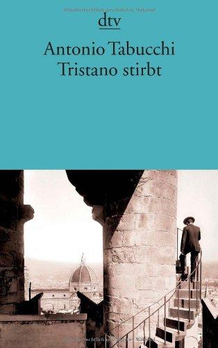 Tristano stirbt: Ein Leben