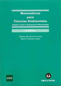 Matemáticas para ciencias ambientales : álgebra lineal y ecuaciones diferenciales