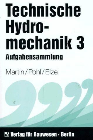 Technische Hydromechanik, Bd.3, Aufgabensammlung