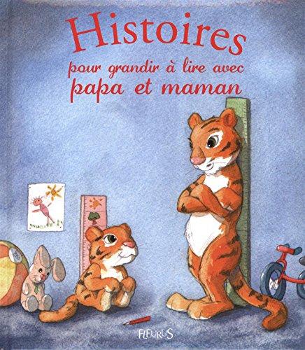 Histoires pour grandir à lire avec papa et maman