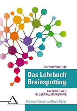 Das Lehrbuch Brainspotting: Ein neuer Weg in der Traumatherapie