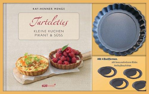 Tartelettes-Set: Kleine Kuchen pikant & süß. Buch mit Förmchen