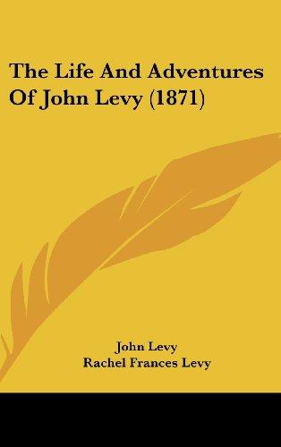 The Life And Adventures Of John Levy (1871)