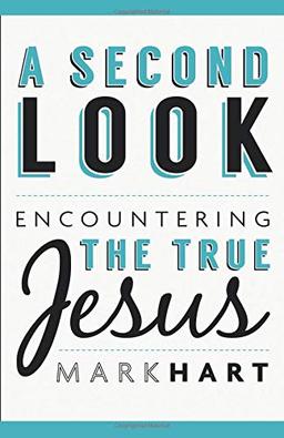 A Second Look: Encountering the True Jesus