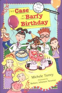 Case of the Barfy Birthday/Doyle & Fossey Science Detectives (DOYLE AND FOSSEY, SCIENCE DETECTIVES)