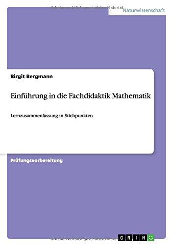 Einführung in die Fachdidaktik Mathematik: Lernzusammenfassung in Stichpunkten