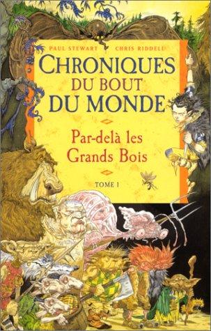 Chroniques du bout du monde. Le cycle de Spic. Vol. 1. Par-delà les Grands-Bois