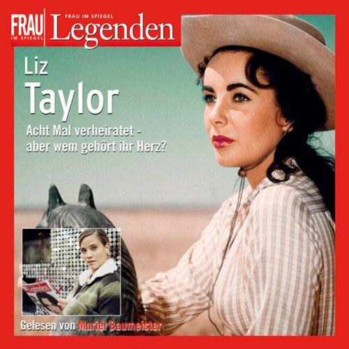 Liz Taylor. 2 CDs . Frau im Spiegel - Legenden