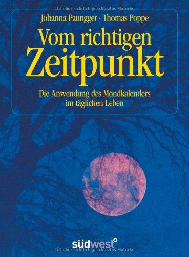 Vom richtigen Zeitpunkt: Die Anwendung des Mondkalenders im täglichen Leben