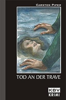 Tod an der Trave: Hans Conrads zweiter Fall (KBV-Krimi)