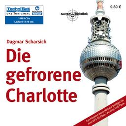 Die gefrorene Charlotte (ungekürzte Lesung auf 2 MP3-CDs)