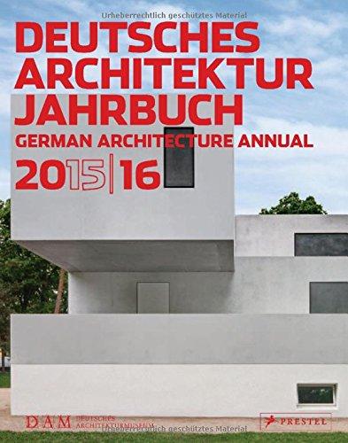 Deutsches Architektur Jahrbuch 2015/16: German Architecture Annual 2015/16