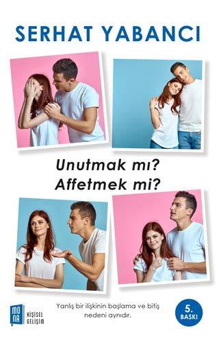 Unutmak mi Affetmek mi