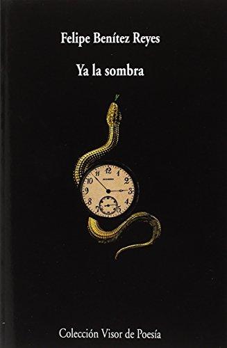 Ya la sombra: XXXI Premio Tiflos de Poesía (visor de Poesía, Band 1033)