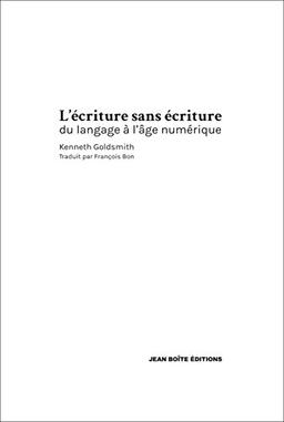 L'écriture sans écriture : du langage à l'âge numérique