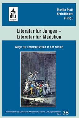 Literatur für Jungen - Literatur für Mädchen: Wege zur Lesemotivation in der Schule