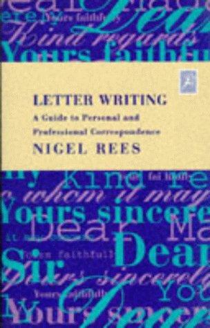 Letter Writing: The Complete Guide to Personal and Professional Correspondence