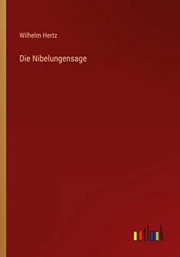 Die Nibelungensage