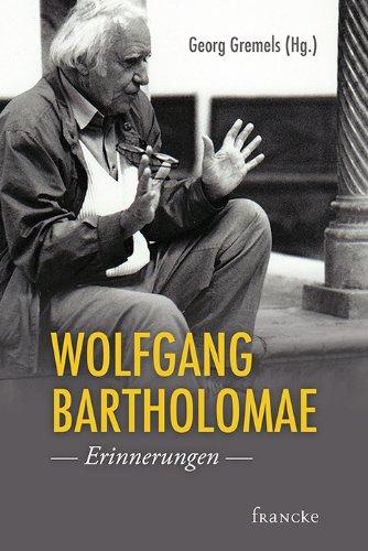 Wolfgang Bartholomae - Erinnerungen