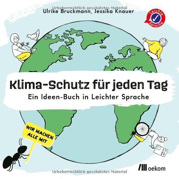 Klima-Schutz für jeden Tag: Ein Ideen-Buch in Leichter Sprache