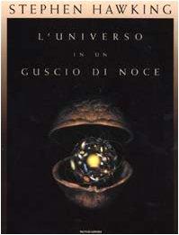 L'universo in un guscio di noce (Saggi)