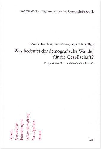 Was bedeutet der demografische Wandel für die Gesellschaft?: Perspektiven für eine alternde Gesellschaft