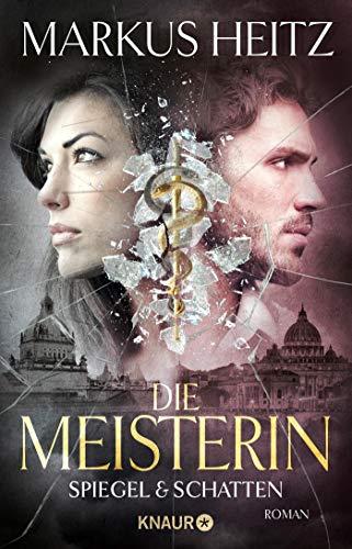 Die Meisterin: Spiegel & Schatten (Die Meisterin-Reihe, Band 2)