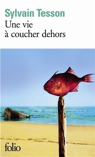 Une vie à coucher dehors