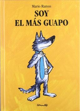 Soy el más guapo: Soy el mas guapo (Álbumes ilustrados)