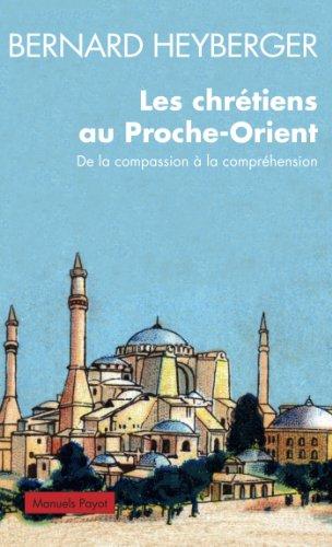 Les chrétiens au Proche-Orient : de la compassion à la compréhension