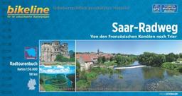 Bikeline Saar-Radweg: Von den Französischen Kanälen nach Trier. Radtourenbuch,191 km, 1 : 50 000, wetterfest/reißfest, GPS-Tracks-Download