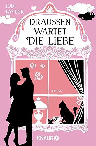 Draußen wartet die Liebe: Roman