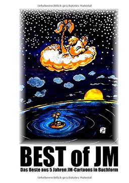 Best of JM: Das Beste aus 5 Jahren JM-Cartoons in Buchform