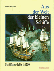 Aus der Welt der kleinen Schiffe