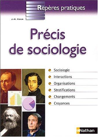 Précis de sociologie : sociologie, interactions, organisations, stratifications, changements, croyances