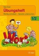 Das Auer Übungsheft 1/2: Richtig schreiben - Sprache untersuchen + ABC-Heft ( DinA5)