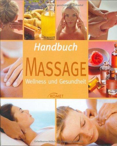 Handbuch Massage: Wellness und Gesundheit