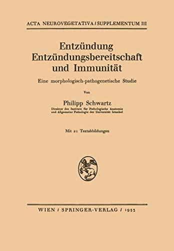 Entzündung Entzündungsbereitschaft und Immunität: Eine Morphologisch-Pathogenetische Studie (Acta Neurovegetativa Supplementa, 3, Band 3)