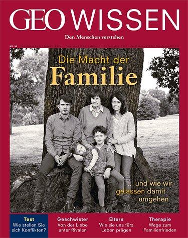 GEO Wissen 56/2015 - Die Macht der Familie