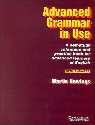 Advanced Grammar in Use, With Answers: A Self-study Reference and Practice Book for Advanced Learners of English