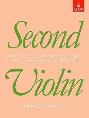 Second Violin, Book III: (Grades 4-5) (First & Second Violin (ABRSM))