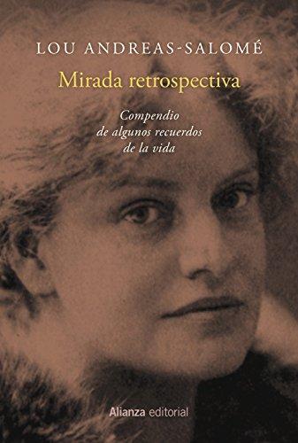 Mirada retrospectiva : compendio de algunos recuerdos de la vida (Alianza Literaria (AL))