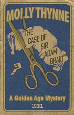 The Case of Sir Adam Braid: A Golden Age Mystery