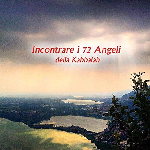 Incontrare I 72 Angeli Della Kabbalah