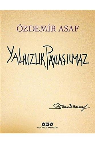 Yalnızlık Paylaşılmaz