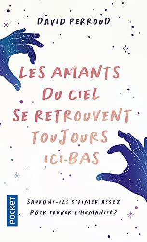 Les amants du ciel se retrouvent toujours ici-bas