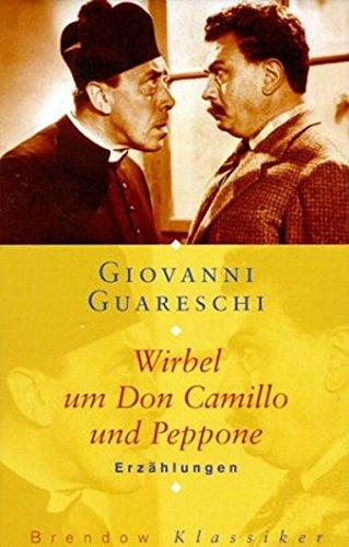 Wirbel um Don Camillo und Peppone: Erzählungen